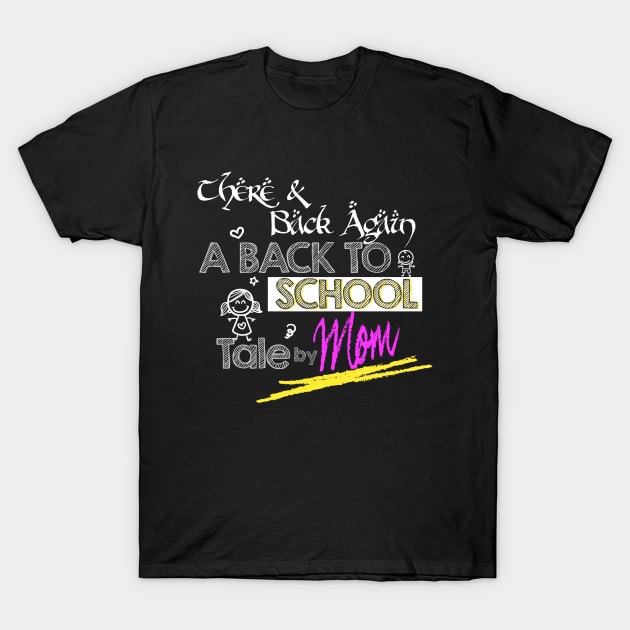 Back To School by MOM T-Shirt by Mo_Lounge
